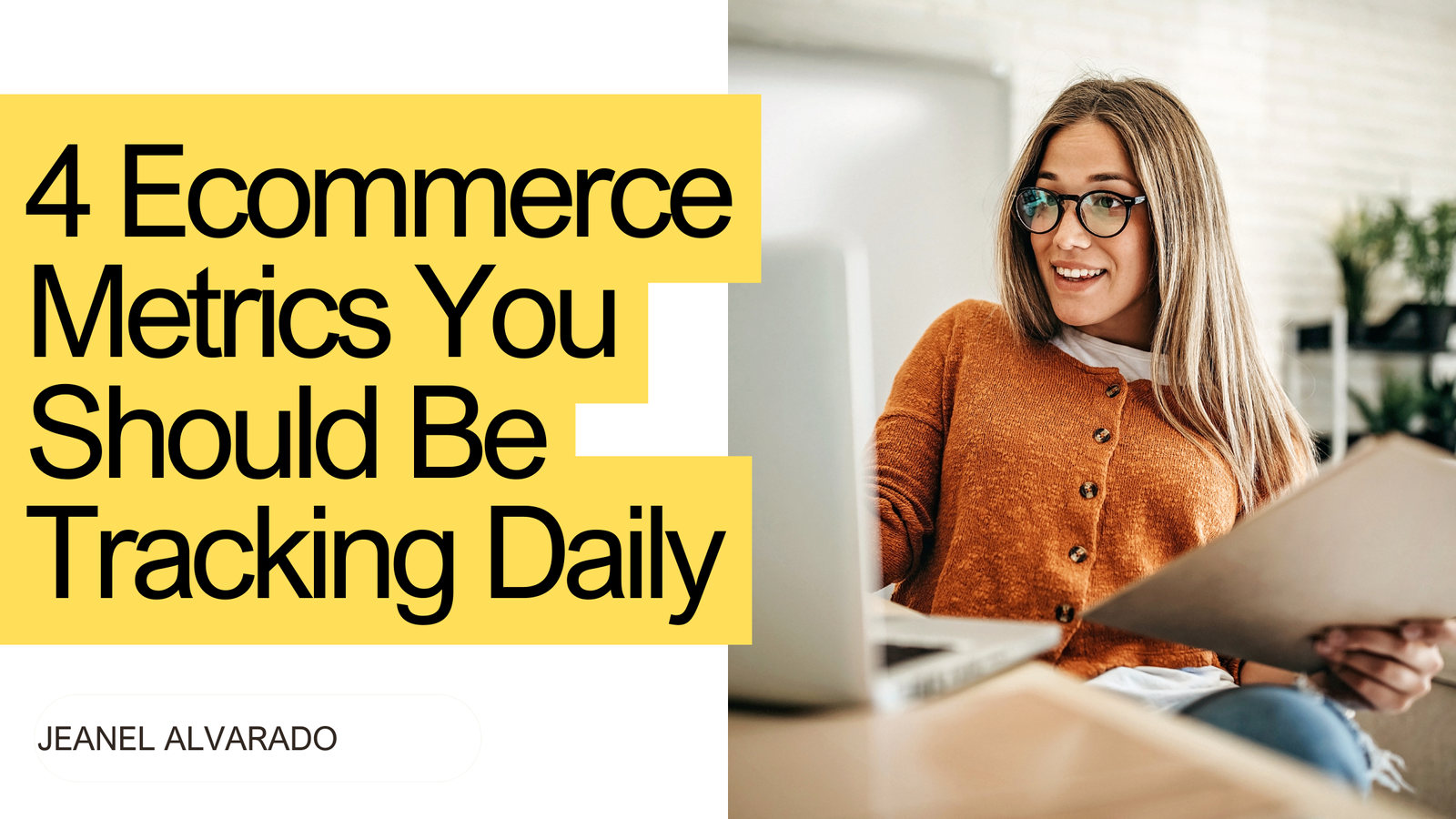 4 Ecommerce Metrics You Should Be Tracking Daily