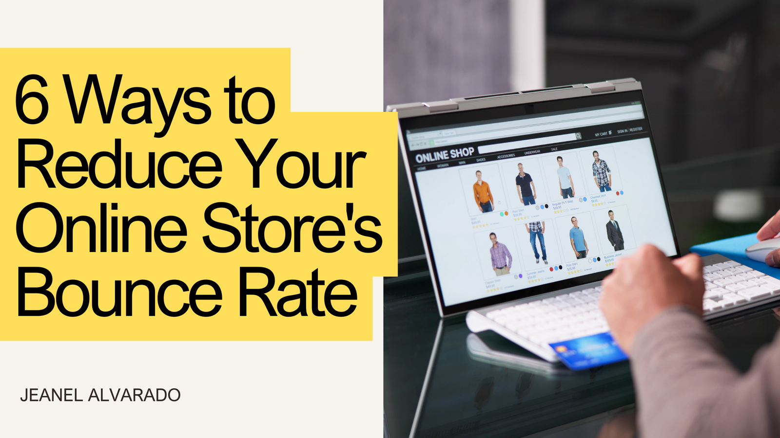 6 Ways to Reduce Your Online Store’s Bounce Rate